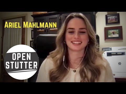 Open Stutter: Ariel Mahlmann - Stuttering Advocacy