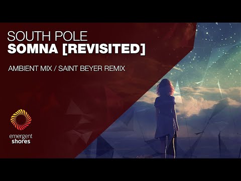 South Pole - Somna (Saint Beyer Remix) [Emergent Shores]