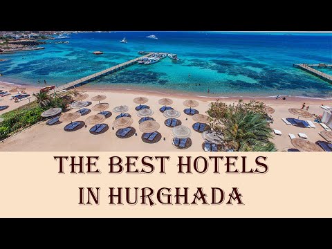 The Best Hotels in Hurghada, Egypt