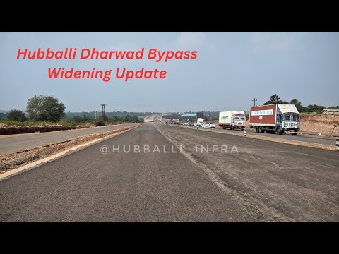 Hubli Dharwad Bypass Widening: November 2023 Update