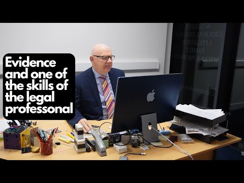 Evidence and one of the most important skills of the legal professional