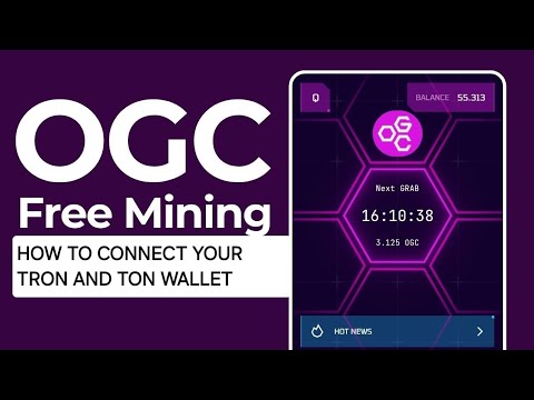 HOW TO CONNECT YOUR TRON AND TON WALLET ADDRESS TO OGC MINING APP