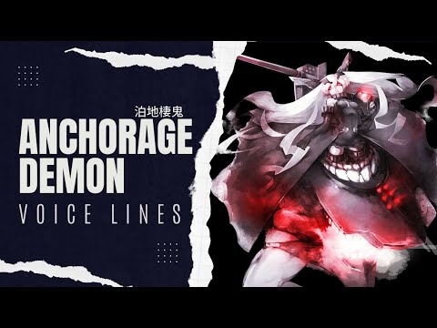 °•《 Anchorage Demon Voice Lines - Kantai Collection 》•°