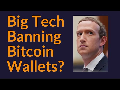 What Happens If Big Tech Bans Bitcoin Wallets?