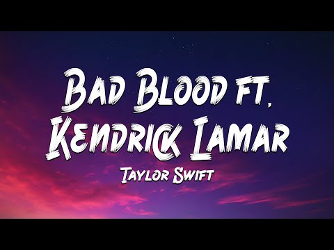 Taylor Swift - Bad Blood ft. Kendrick Lamar (Lyrics) 🎵