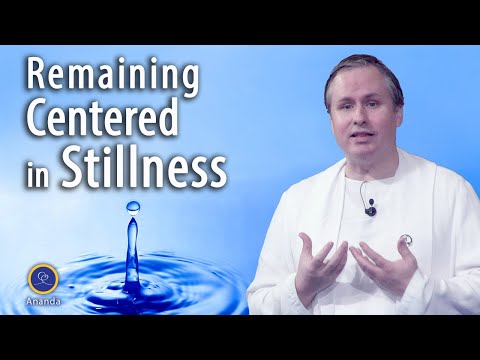 Remaining Centered in Stillness