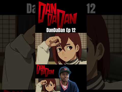 Dandadan Episode 12 Reaction #dandadanreaction #dandadan #anime #animeedit #animereaction