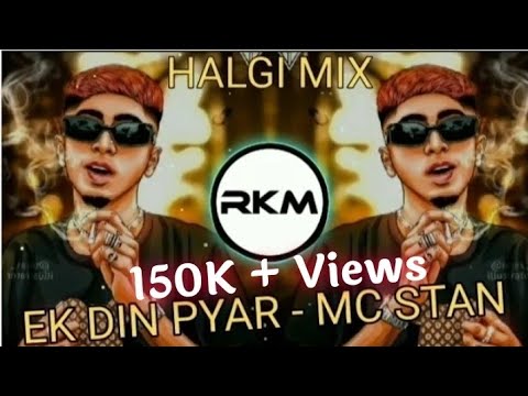 Ek din pyar - MC STAN halgi mix | Dj remix  insta trending song | by RJ KRISH MUSIC