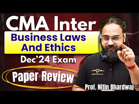 CMA Inter Business Law & Ethics Dec'24 Exam Paper Review | MCQs Solution | By Prof. Nitin Bhardwaj