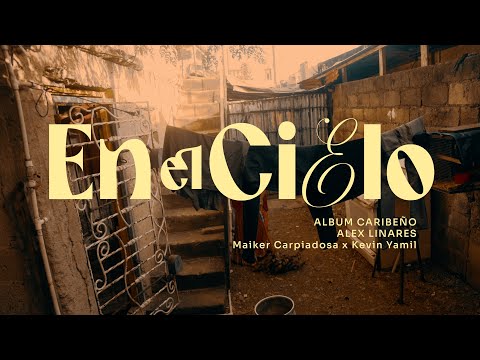 Alex Linares - EN EL CIELO Ft. Maiker Carpiadosa, Kevin Yamil (Visualizer Oficial) CARIBEÑO