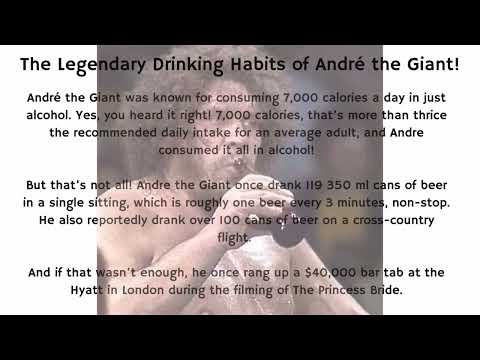 Andre the Giant's Legendary Drinking Habits!