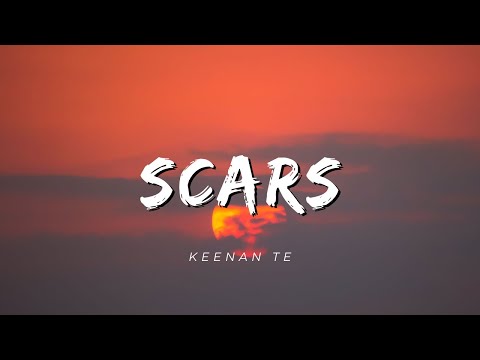 Keenan Te - Scars (Lyrics)