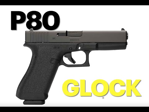 Glock P80:The Glock You Can’t Buy in 2021