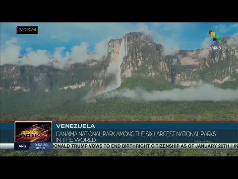 Venezuela, Canaima National Park among the six largest National Parks in the world