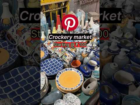 Pinterest Crockery market comment for address market#Pinterestcrockerymarket #crockery #delhimarket