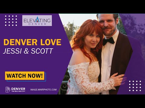 Denver Love: Jessi & Scott