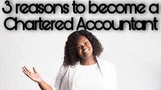 WHY SHOULD YOU BECOME A CHARTERED ACCOUNTANT