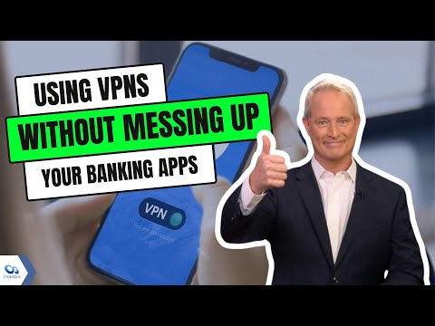 Using VPNs without messing up your banking apps | Kurt the CyberGuy