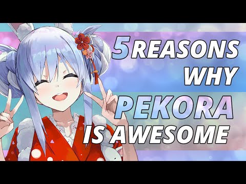 5 Reasons why Usada Pekora is awesome!