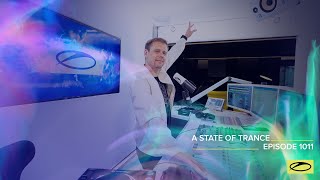 A State of Trance Episode 1011 [@astateoftrance ]