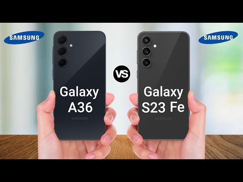 Samsung Galaxy A36 5G vs Samsung Galaxy S23 Fe