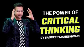 The Power of Critical Thinking By Sandeep Maheshwari | Motivational Video For Students | Hindi