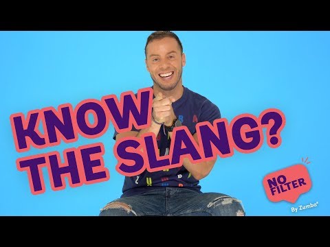 #NoFilter : Know The Slang?