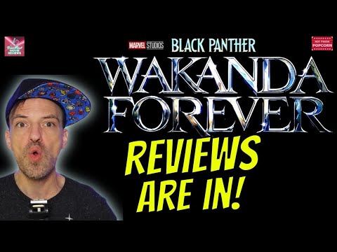 'Black Panther: Wakanda Forever' - Reviews are in!