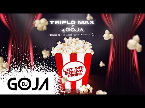 Triplo Max x Dj Goja - Let Me Break Free (Official Single)