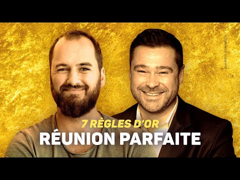 Les 7 Règles d'Or de la Réunion Parfaite