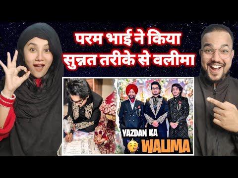 Param (Yazdan) Ka Walima ♥️🔥 सुन्नत तरीके से किया शादी | Reaction