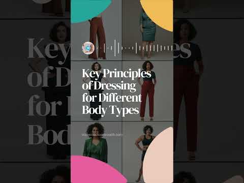 Key Principles of Dressing for Different Body Types