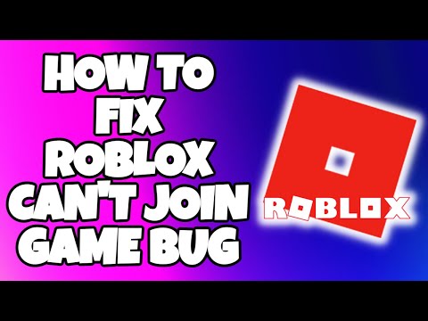 How To Fix Can't Join Roblox Games Bug