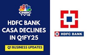 HDFC Bank Q1FY25 Update: Deposits At ₹23,790 Bn, CASA Ratio At 36.39% | CNBC TV18