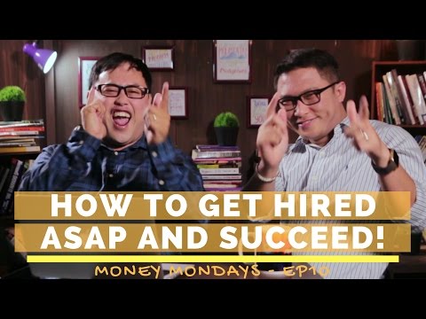 How to Get Hired ASAP and Succeed - Money Mondays Ep10