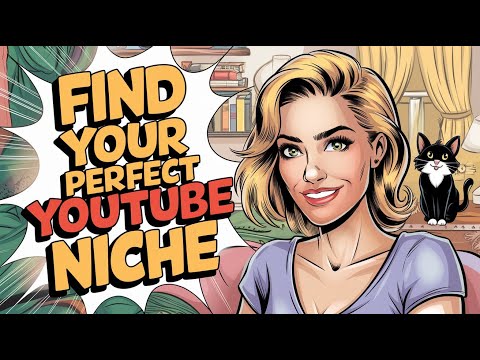 How to Discover your Perfect Youtube Niche