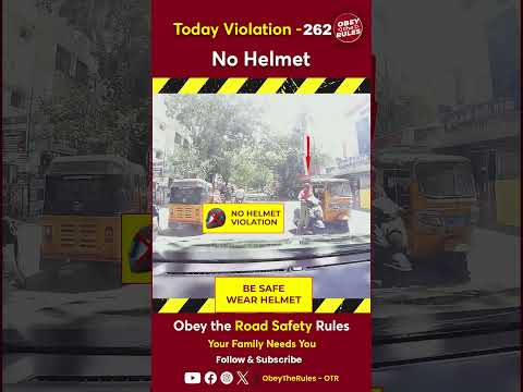 TODAY VIOLATION-262 Kindly wear helmet for your safety #otr #obeytherules #chennaitrafficpolice