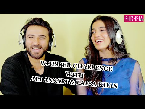 Laiba Khan & Ali Ansari AKA Sitara & Salaar From Kaffara | Whisper Challenge | FUCHSIA