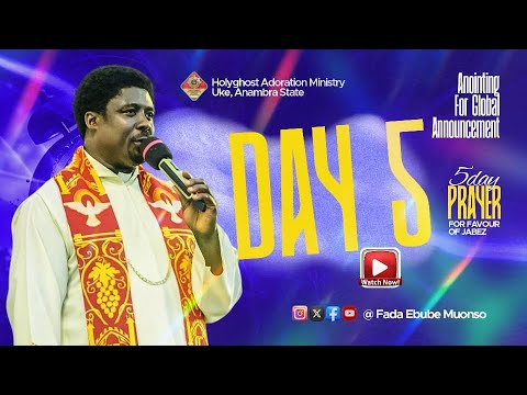 ANOINTNG FOR GLOBAL ANNOUNCEMENT  (DAY5 - 5DAYS PRAYER FOR FAVOUR OF JABEZ)   || 13TH DEC .2024..