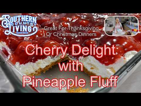 Cherry Delight Pineapple Fluff  --  Great For Thanksgiving or Christmas Dinners