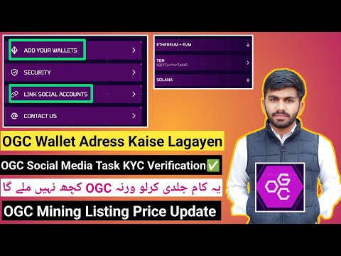 how to add wallet address in OGC⛏️| how to complete social media task in OGC🔗| OGC kyc verification✅