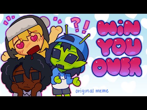 win you over // FIRST ANIMATION MEME