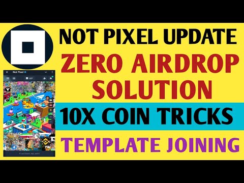 Not Pixel Airdrop  - Zero Airdrop Problem Solution  | Not Pixel Airdrop Update  | Not Pixel Template