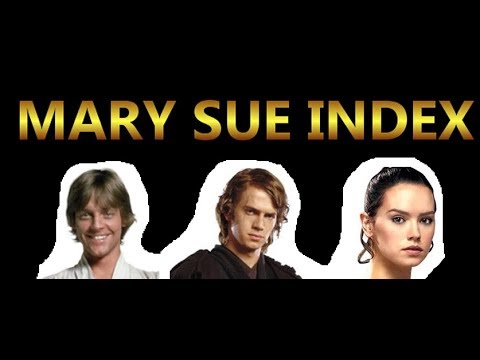 THE MARY SUE INDEX [Rey vs. Luke vs. Anakin] [Star Wars]