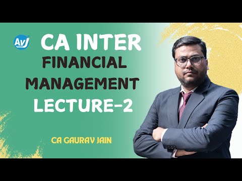 CA INTER Financial Management Lecture 2 | CA GAURAV JAIN