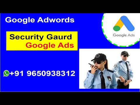 How To Setup Security Guard /Bouncers Google Ads Account| Security Guard Business Online