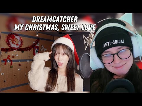 Reacting to Dreamcatcher's 'My Christmas, Sweet Love' - Festive Vibes & Emotional Vocals!