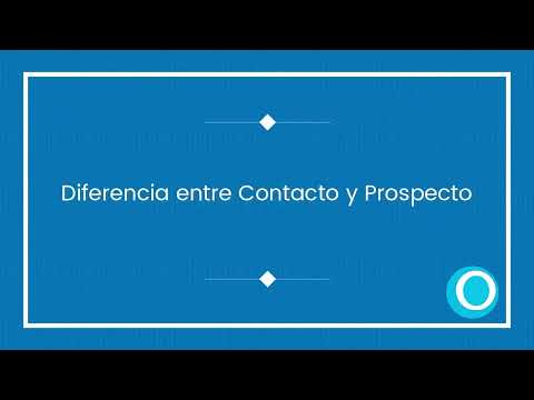 Diferencia entre "Contacto" y "Prospecto"