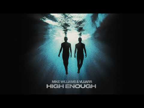 Mike Williams & Vluarr - High Enough