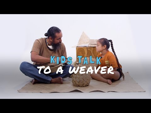 Nihi! KIDS TALK to a Weaver | KIDS TALK | Nihi!